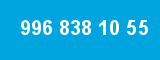 996 838 10 55